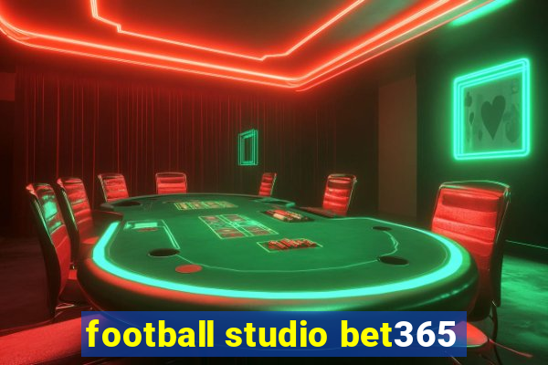 football studio bet365